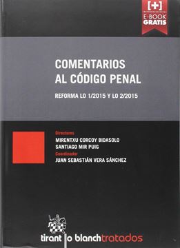 Comentarios al Código penal . Reforma LO 1/2015 y LO 2/2015