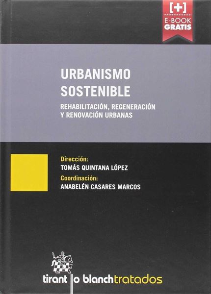 Urbanismo sostenible "Rehabilitación,  regeneración y renovación urbanas"