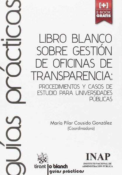 Libro blanco sobre gestión de oficinas de transparencia "Procedimientos y casos de estudio para universidades públicas"