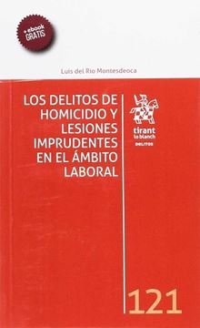 Los delitos de homicidio y lesiones imprudentes en el ámbito laboral