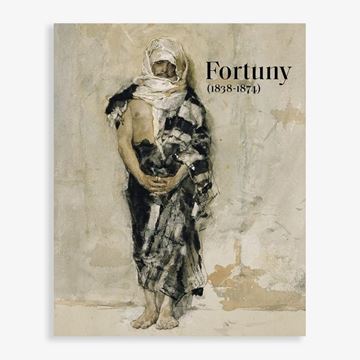 Fortuny (1838-1874) CATÁLOGO EXPOSICIÓN (entre el 21 de noviembre de 2017 y el 18 de marzo de 2018) "Catálogo publicado con motivo de la exposición Fortuny (1838-1874), celebrada en el Museo N. del Prado"