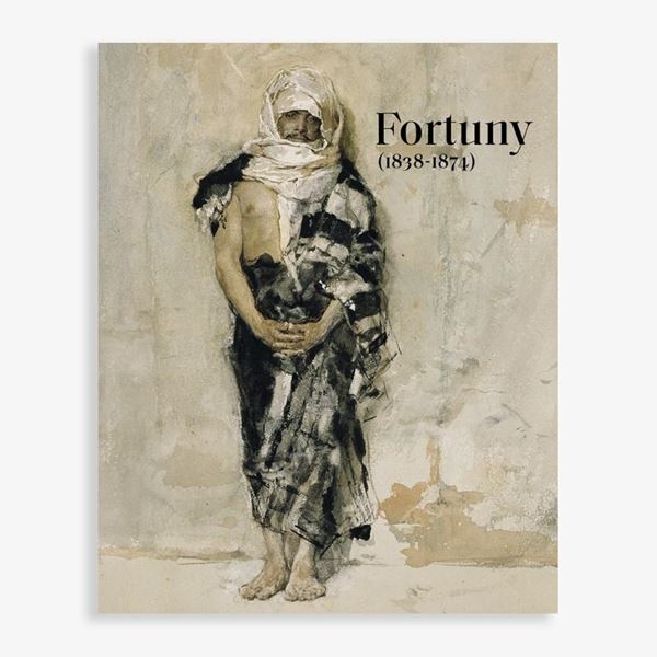 Fortuny (1838-1874) CATÁLOGO EXPOSICIÓN (entre el 21 de noviembre de 2017 y el 18 de marzo de 2018) "Catálogo publicado con motivo de la exposición Fortuny (1838-1874), celebrada en el Museo N. del Prado"