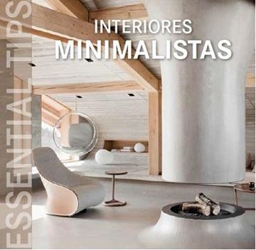 Interiores minimalistas "Essential tips"