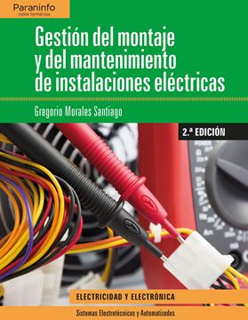Gestión del montaje y mantenimiento de instalaciones eléctricas 2.ª edición 2018
