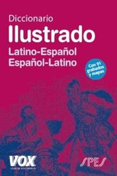Diccionario Ilustrado Latín "Latino-Español / Español-Latino"