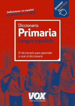 Diccionario de Primaria Lengua Española "Diccionario para Aprender a Usar el Diccionario.(Acceso On Line)"