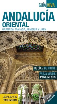Andalucía Oriental (Granada, Málaga, Almería y Jaén) Guía Viva 2018