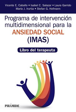 Programa de Intervención multidimensional para la ansiedad social (IMAS) "Libro del terapeuta"