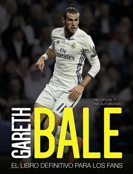 Gareth Bale "El libro definitivo para los fans"