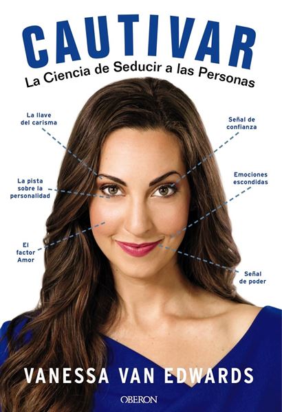 Cautivar. La ciencia de seducir a las personas