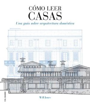 Cómo Leer Casas "Una Guía sobre Arquitectura Doméstica"