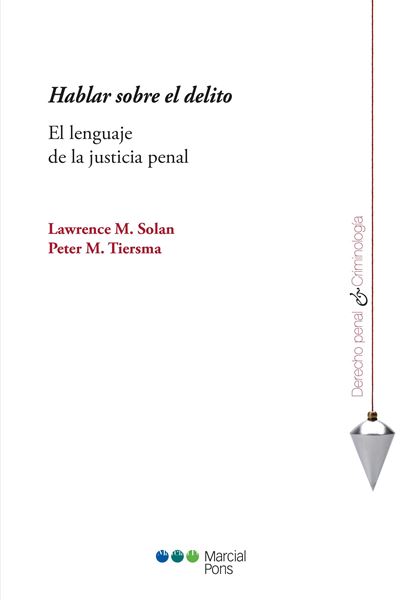 Hablar sobre el delito "El lenguaje de la justicia penal"