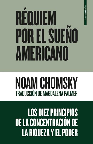 Réquiem por el sueño americano "Los diez principios de la concentración de la riqueza y el poder"