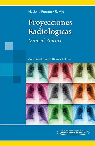 Proyecciones Radiológicas "Manual Práctico"