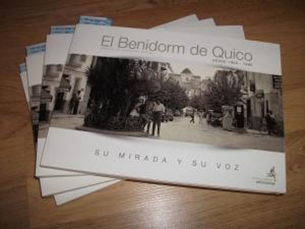 Benidorm de Quico, El (desde 1950-1980) "Su mirada y su voz"
