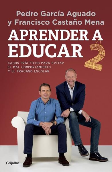 Aprender a Educar Ii "Casos Prácticos para Evitar el Mal Comportamiento y el Fracaso Escolar"