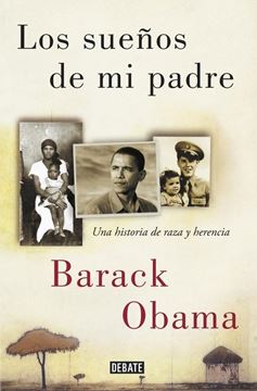 Los sueños de mi padre "Una historia de raza y herencia"