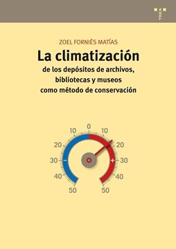 La climatización de los depósitos de archivos, bibliotecas y museos como métodos