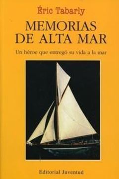 Memorias de alta mar "Un héroe que entregó su vida al mar"