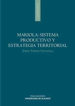 Mariola: Sistema productivo y estrategia territorial
