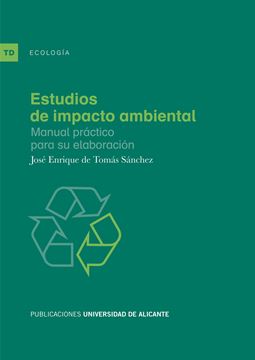 Estudios de impacto ambiental "Manual práctico para su elaboración"