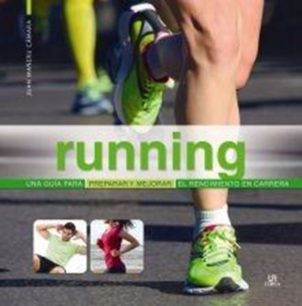 Running "Una Guía para Preparar y Mejorar el Rendimiento en Carrera"