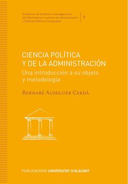 Ciencia Política y de la Administración "Una introducción a su objeto y metogología"