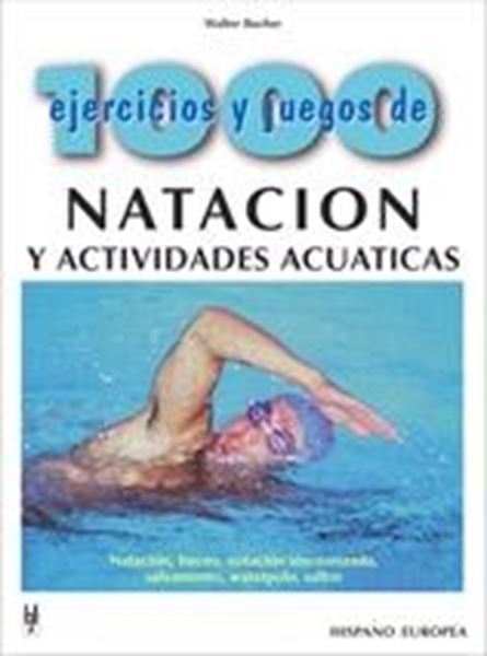 1000 ejercicios y juegos de natación y actividades acuáticas