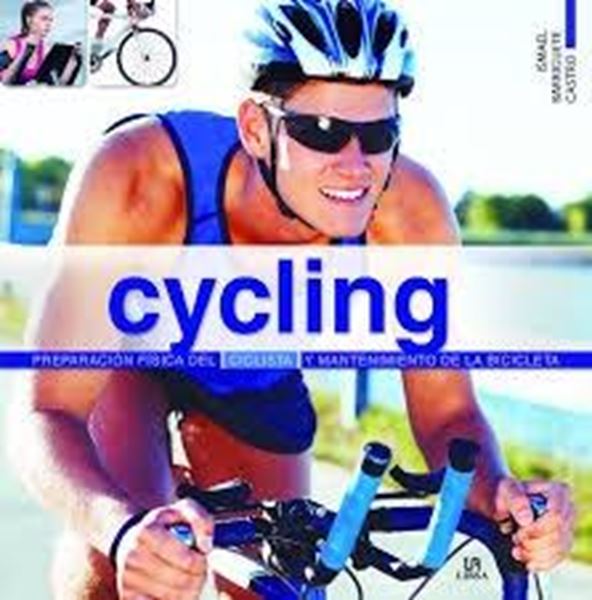 Cycling  "Preparación física del ciclista y mantenimiento de la bicicleta"