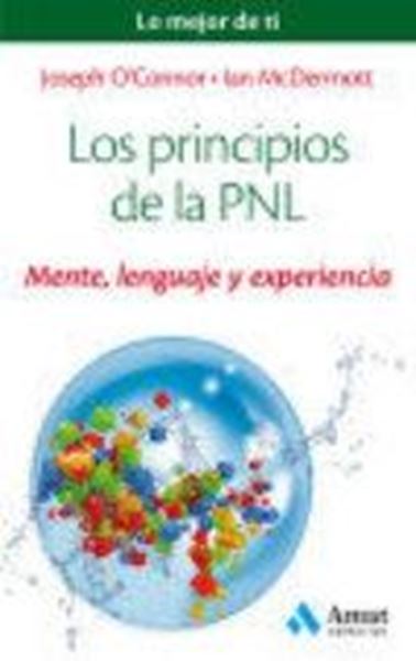 Los principios de la PNL  "Mente, lenguaje y experiencia"