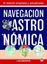 Navegación astronómica, 6ª Ed. 2016 "6ª Edición ampliada y actualizada"
