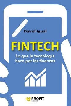 Fintech "Lo que la tecnología hace por las finanzas"