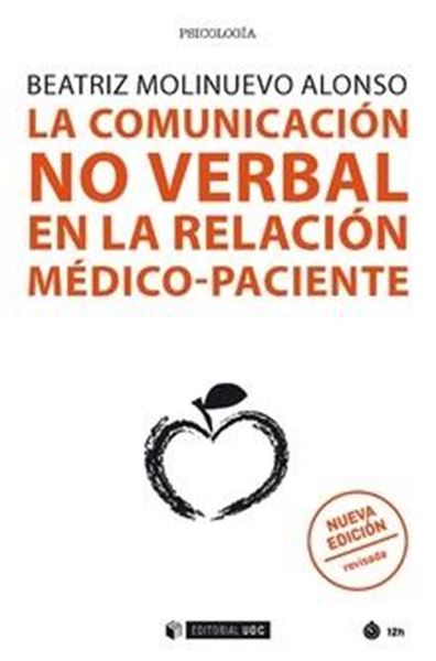 La comunicación no verbal en la relación médico-paciente "Nueva edición revisada"