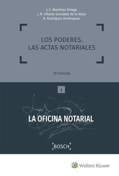 Los Poderes. Las Actas Notariales Vol. 1 , 2º ed 2017 "La oficina notarial"