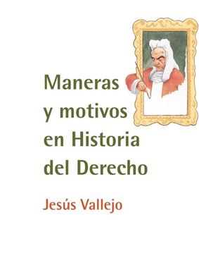 Maneras y Motivos en Historia del Derecho