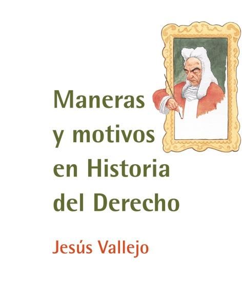 Maneras y Motivos en Historia del Derecho