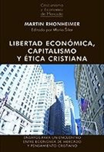 Libertad Económica, Capitalismo y Ética Cristiana