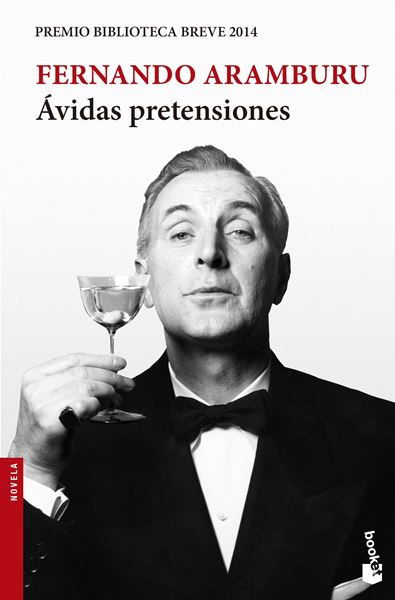 Ávidas pretensiones "Premio Biblioteca Breve 2014"