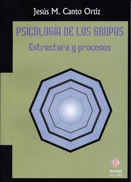 Psicología de los Grupos "Estructura y Procesos"