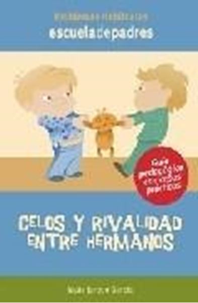 Celos y Rivalidad Entre Hermanos. Escuela de Padres "Niños de 2 a 10 Años"