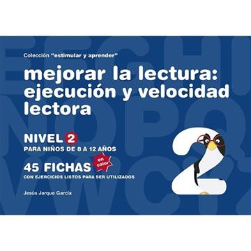 Mejorar la lectura "ejecución y velocidad lectora : nivel 2 : para niños de 8 a 12 años"