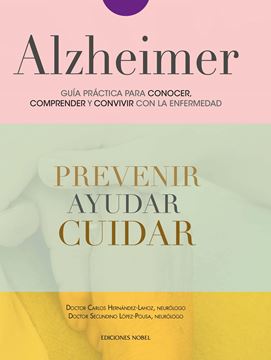 Alzheimer, guía práctica para conocer, convivir y afrontar la enfermedad