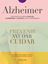 Alzheimer, guía práctica para conocer, convivir y afrontar la enfermedad