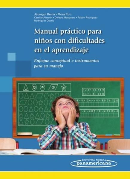 Manual Práctico para Niños con Dificultades en el Aprendizaje "Enfoque Conceptual e Instrumentos para su Manejo"