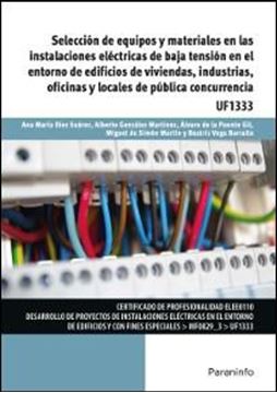 Selección de equipos y materiales en las instalaciones eléctricas de baja tensión en el entorno "de edificios de viviendas, industrias, oficinas y locales de pública concurrencia"