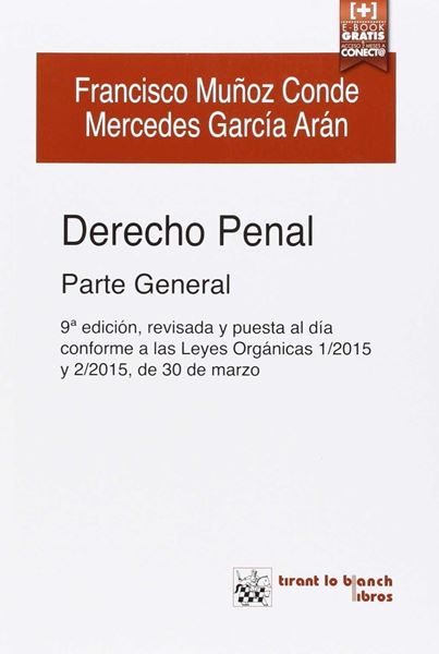 Derecho penal Parte General 2015 "Puesta al día conforme a las leyes orgánicas 1/2015 y 2/2015, de 30 de marzo"