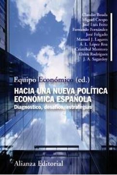 Hacia una Nueva Política Económica Española "Diagnóstico, Desafíos, Estrategias"