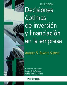 Decisiones Óptimas de Inversión y Financiación en la Empresa