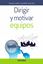 Dirigir y motivar equipos