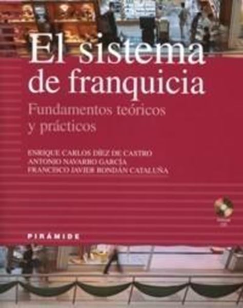 Sistema de Franquicia, El "Fundamentos Teóricos y Prácticos"